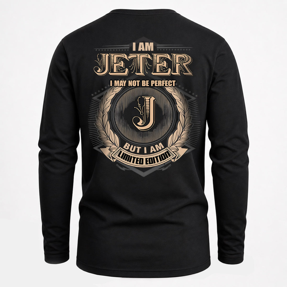 JETER 2K-101–Personalized Name Quote Apparel “I Am NAME May Not Be Perfect But I Am Limited Edition”