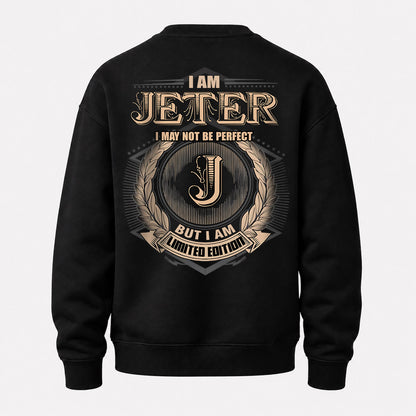 JETER 2K-101–Personalized Name Quote Apparel “I Am NAME May Not Be Perfect But I Am Limited Edition”