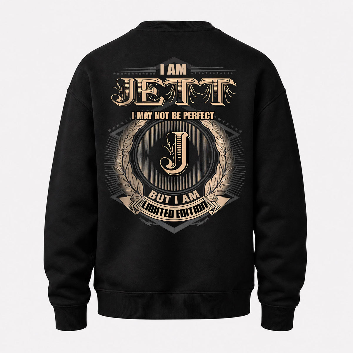 JETT 2K-101–Personalized Name Quote Apparel “I Am NAME May Not Be Perfect But I Am Limited Edition”