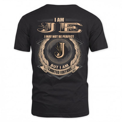 JE 2K-101–Personalized Name Quote Apparel “I Am NAME May Not Be Perfect But I Am Limited Edition”