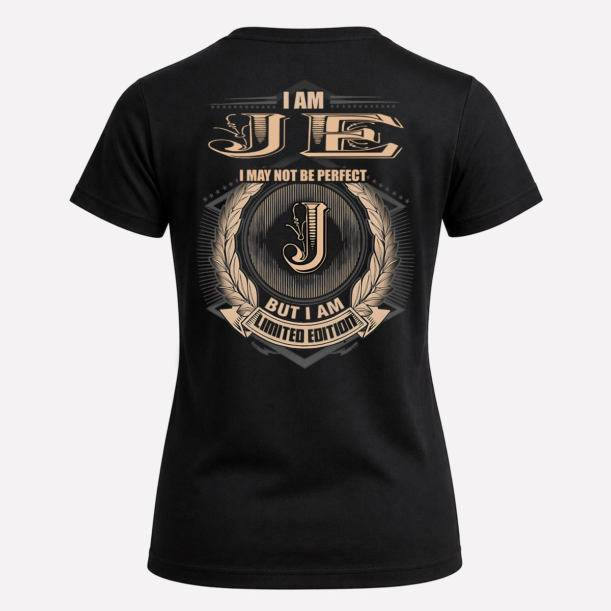 JE 2K-101–Personalized Name Quote Apparel “I Am NAME May Not Be Perfect But I Am Limited Edition”
