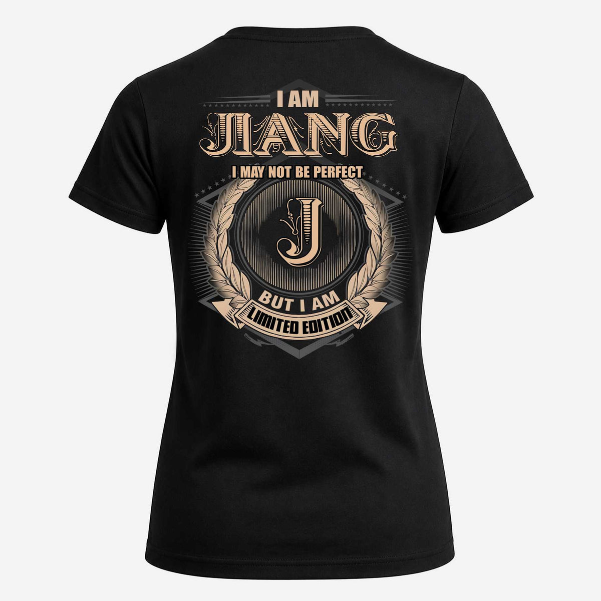 JIANG 2K-101–Personalized Name Quote Apparel “I Am NAME May Not Be Perfect But I Am Limited Edition”