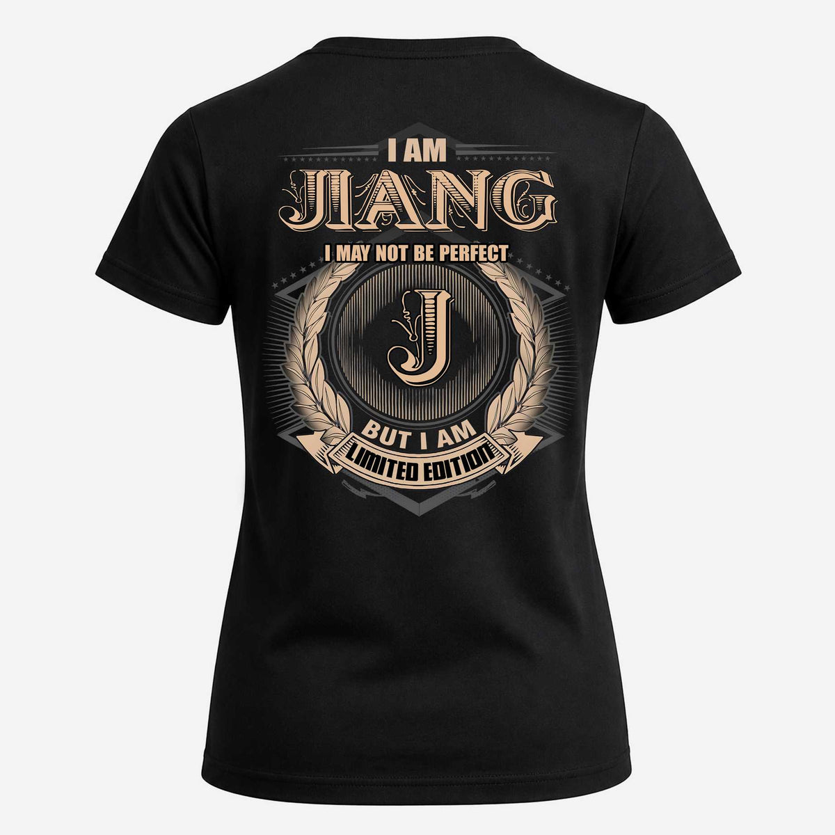 JIANG 2K-101–Personalized Name Quote Apparel “I Am NAME May Not Be Perfect But I Am Limited Edition”