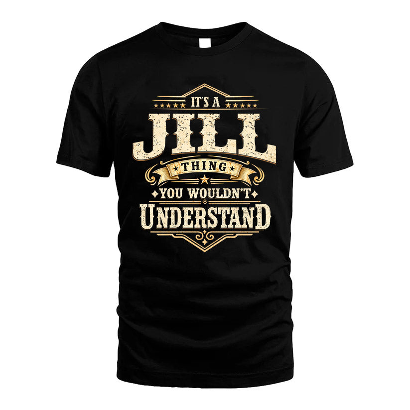 JILL HH-F009–Personalized Name Quote Apparel “It’s an NAME Thing You Wouldn’t Understand”