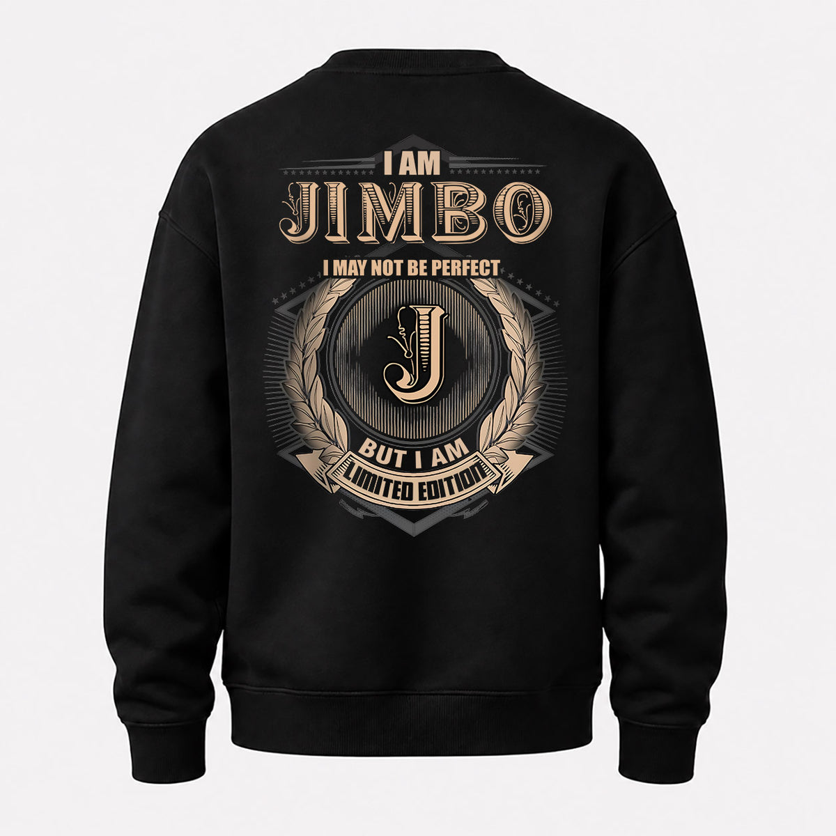 JIMBO 2K-101–Personalized Name Quote Apparel “I Am NAME May Not Be Perfect But I Am Limited Edition”