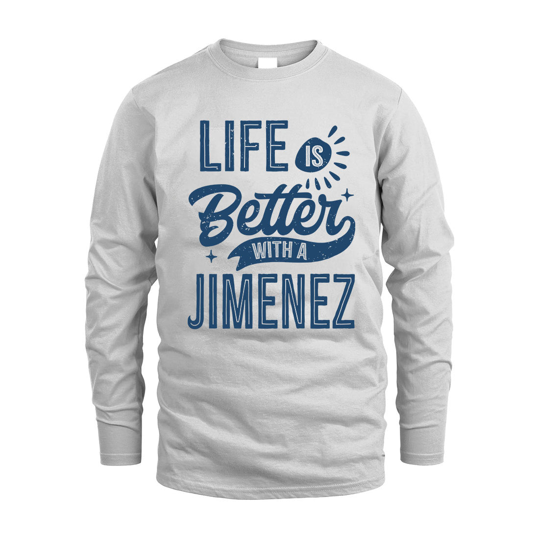 JIMENEZ HH88-K2–Personalized Name Quote T-Shirt Life Is Better With Unisex Gift