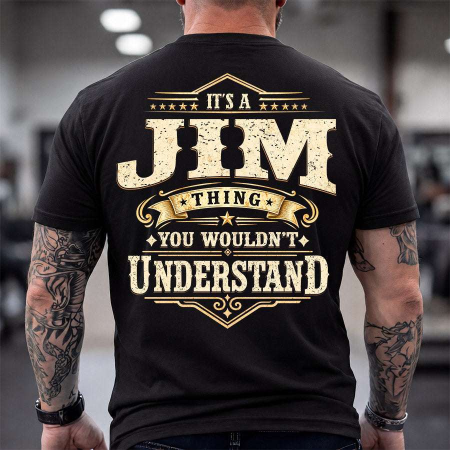 JIM HH-F003–Personalized Name Quote Apparel “It’s an NAME Thing You Wouldn’t Understand”