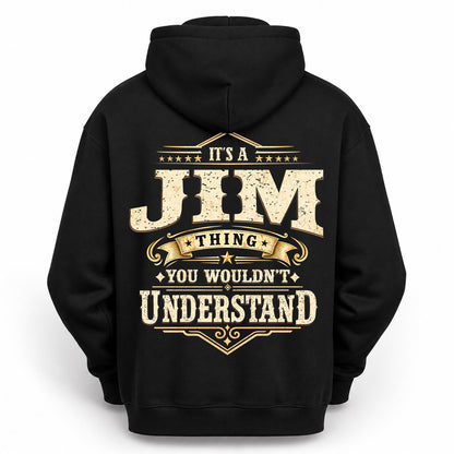 JIM HH-F003–Personalized Name Quote Apparel “It’s an NAME Thing You Wouldn’t Understand”