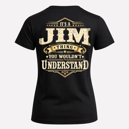 JIM HH-F003–Personalized Name Quote Apparel “It’s an NAME Thing You Wouldn’t Understand”