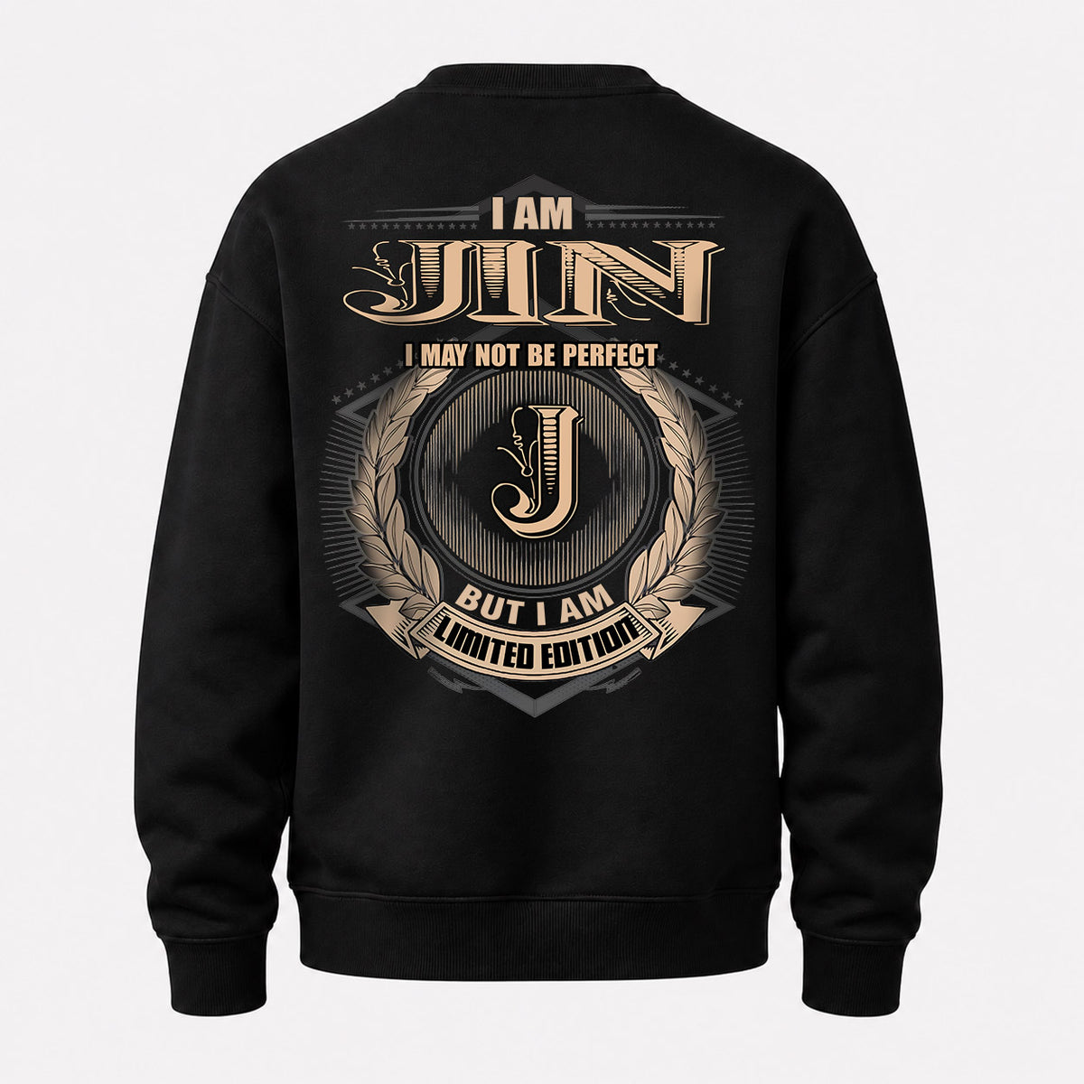 JIN 2K-101–Personalized Name Quote Apparel “I Am NAME May Not Be Perfect But I Am Limited Edition”