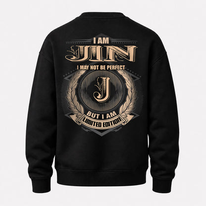 JIN 2K-101–Personalized Name Quote Apparel “I Am NAME May Not Be Perfect But I Am Limited Edition”