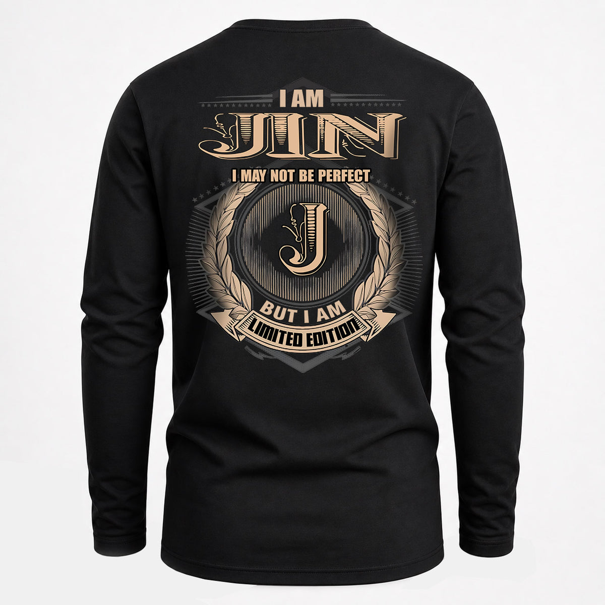 JIN 2K-101–Personalized Name Quote Apparel “I Am NAME May Not Be Perfect But I Am Limited Edition”