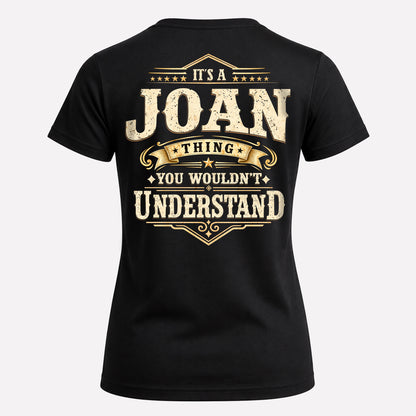 JOAN HH-F003–Personalized Name Quote Apparel “It’s an NAME Thing You Wouldn’t Understand”