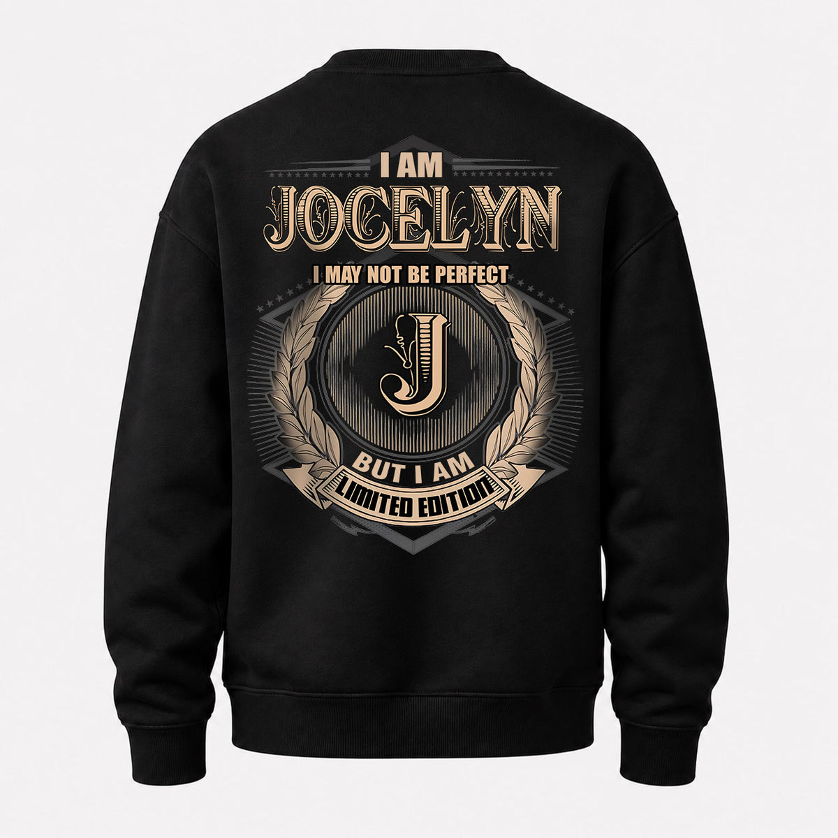 JOCELYN 2K-101–Personalized Name Quote Apparel “I Am NAME May Not Be Perfect But I Am Limited Edition”
