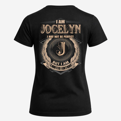 JOCELYN 2K-101–Personalized Name Quote Apparel “I Am NAME May Not Be Perfect But I Am Limited Edition”