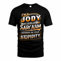 JODY TT88-K6-229 – Personalized Funny Sarcasm Apparel "My Level Of Sarcasm Depends On Your Stupidity"