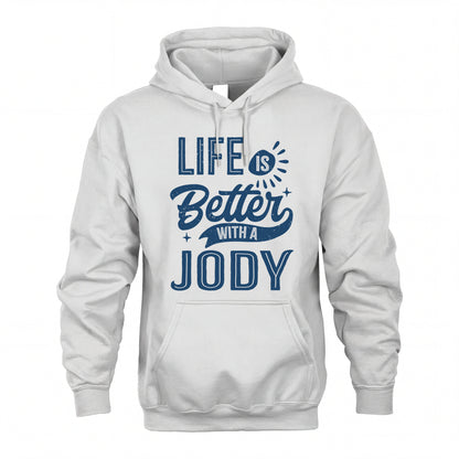 JODY HH88-K2–Personalized Name Quote T-Shirt Life Is Better With Unisex Gift