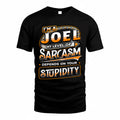 JOEL TT88-K6-229 – Personalized Funny Sarcasm Apparel "My Level Of Sarcasm Depends On Your Stupidity"