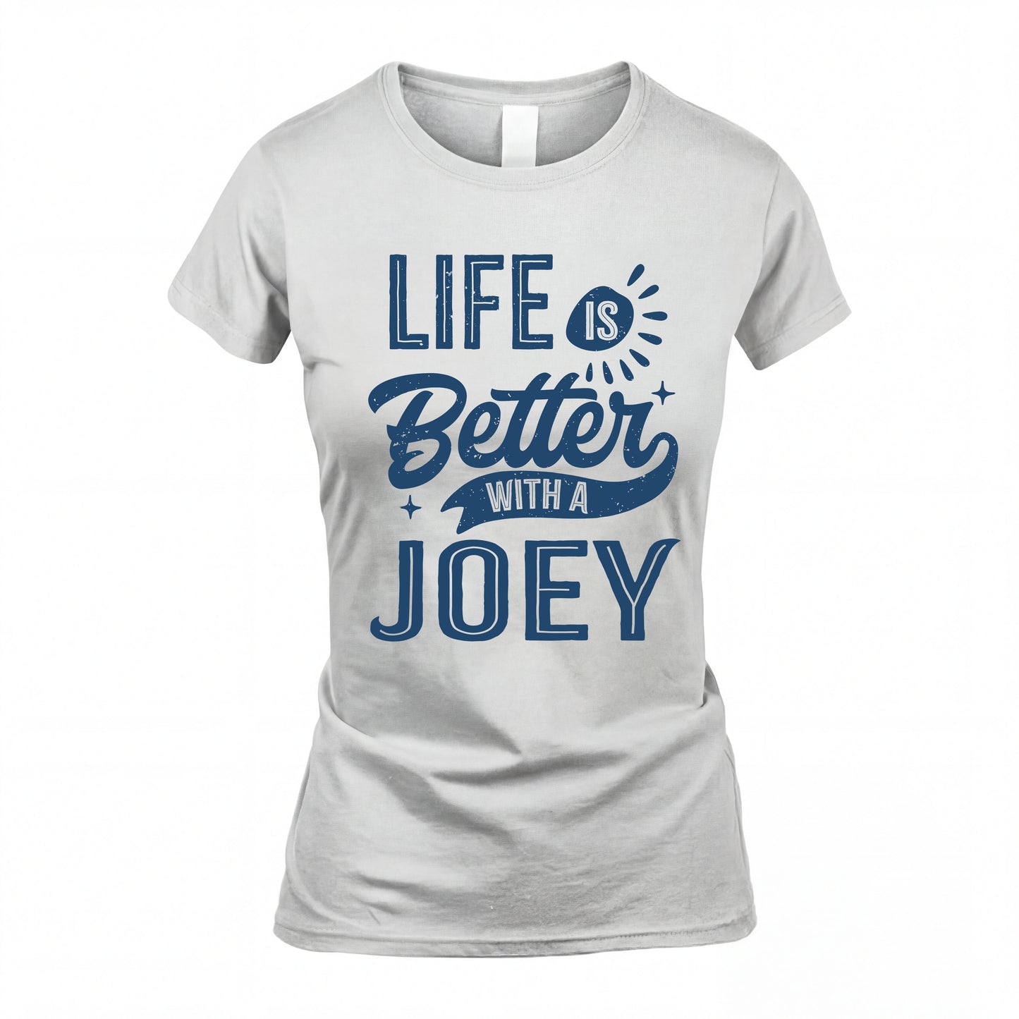 JOEY HH88-K2–Personalized Name Quote T-Shirt Life Is Better With Unisex Gift