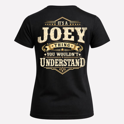 JOEY HH-F003–Personalized Name Quote Apparel “It’s an NAME Thing You Wouldn’t Understand”