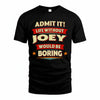 JOEY HH88-K2-106–Personalized Funny Quote Apparel “Life Without NAME Would Be Boring”