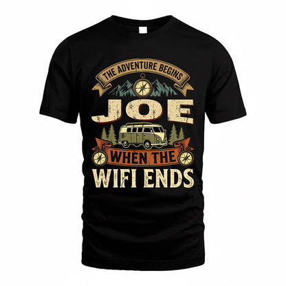 JOE TT898-K6-229 – Personalized Funny Camping Quote Apparel “The Adventure Begins When The WiFi Ends”