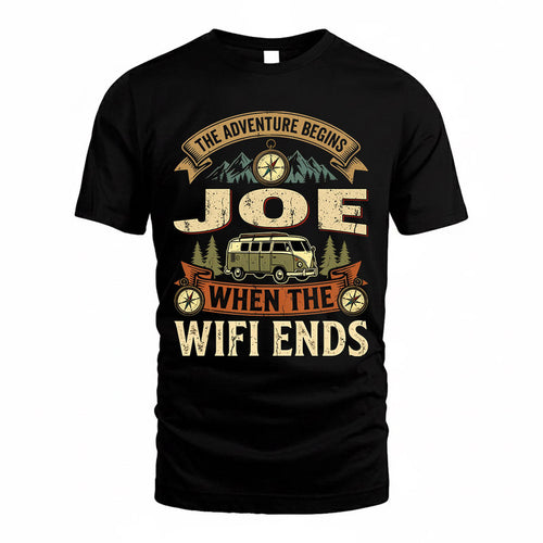JOE TT898-K6-229 – Personalized Funny Camping Quote Apparel “The Adventure Begins When The WiFi Ends”