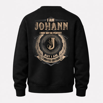 JOHANN 2K-101–Personalized Name Quote Apparel “I Am NAME May Not Be Perfect But I Am Limited Edition”
