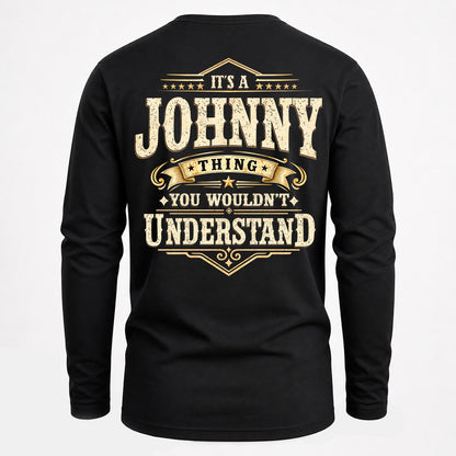 JOHNNY HH-F003–Personalized Name Quote Apparel “It’s an NAME Thing You Wouldn’t Understand”