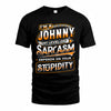 JOHNNY TT88-K6-229 – Personalized Funny Sarcasm Apparel 