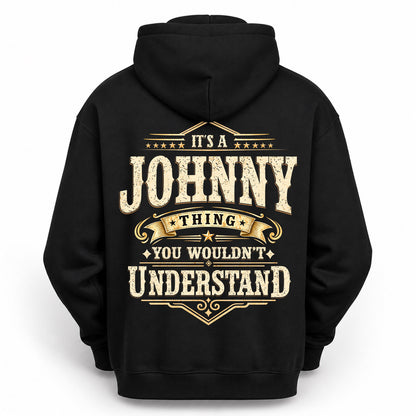 JOHNNY HH-F003–Personalized Name Quote Apparel “It’s an NAME Thing You Wouldn’t Understand”