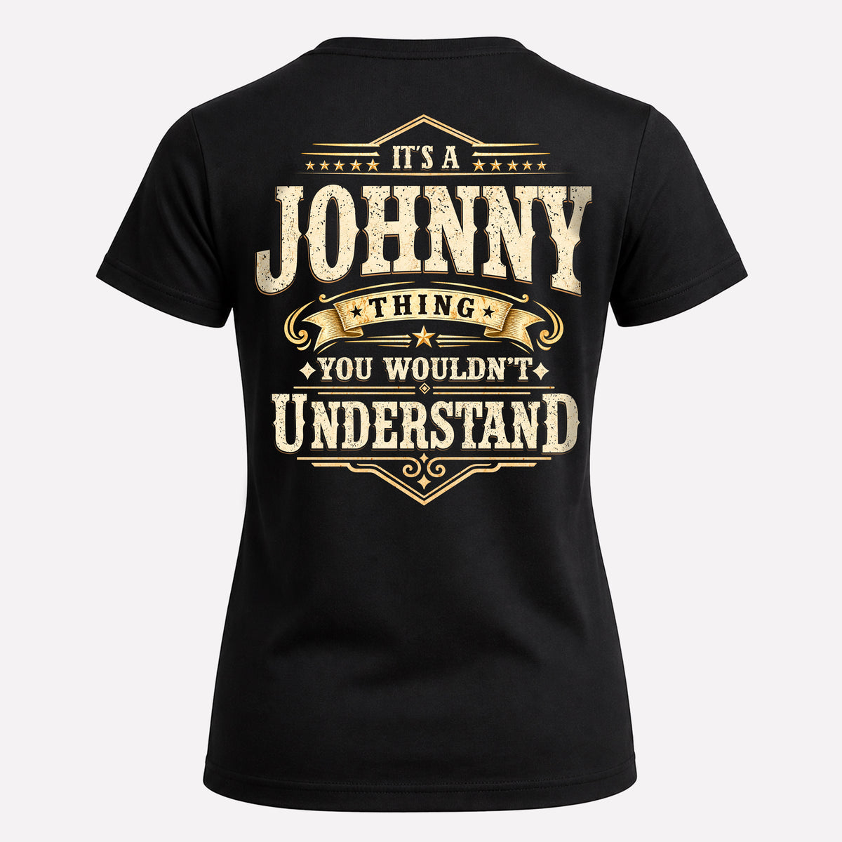 JOHNNY HH-F003–Personalized Name Quote Apparel “It’s an NAME Thing You Wouldn’t Understand”
