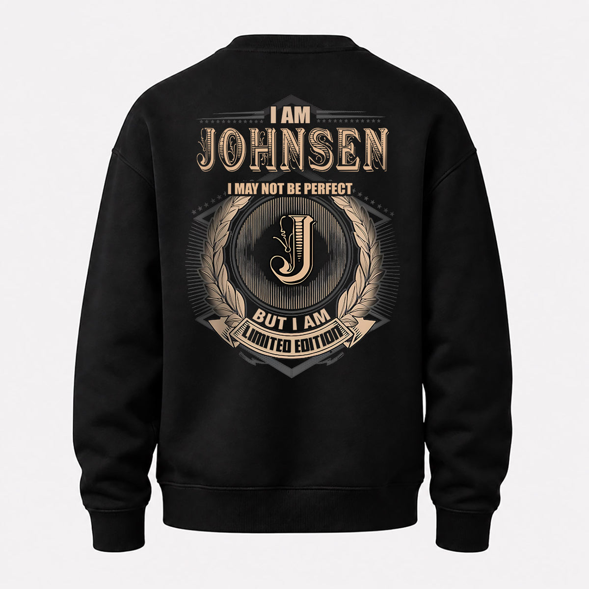 JOHNSEN 2K-101–Personalized Name Quote Apparel “I Am NAME May Not Be Perfect But I Am Limited Edition”
