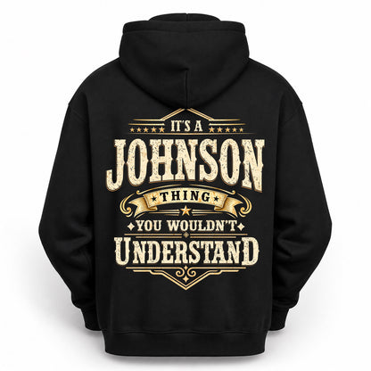 JOHNSON HH-F003–Personalized Name Quote Apparel “It’s an NAME Thing You Wouldn’t Understand”