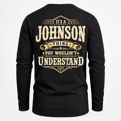 JOHNSON HH-F003–Personalized Name Quote Apparel “It’s an NAME Thing You Wouldn’t Understand”