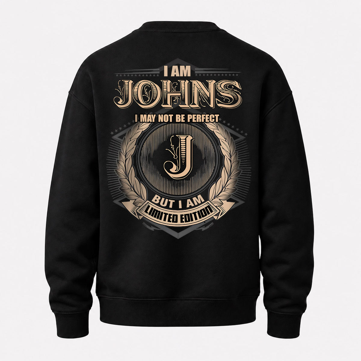 JOHNS 2K-101–Personalized Name Quote Apparel “I Am NAME May Not Be Perfect But I Am Limited Edition”
