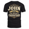 JOHN HH-F003–Personalized Name Quote Apparel “It’s an NAME Thing You Wouldn’t Understand”