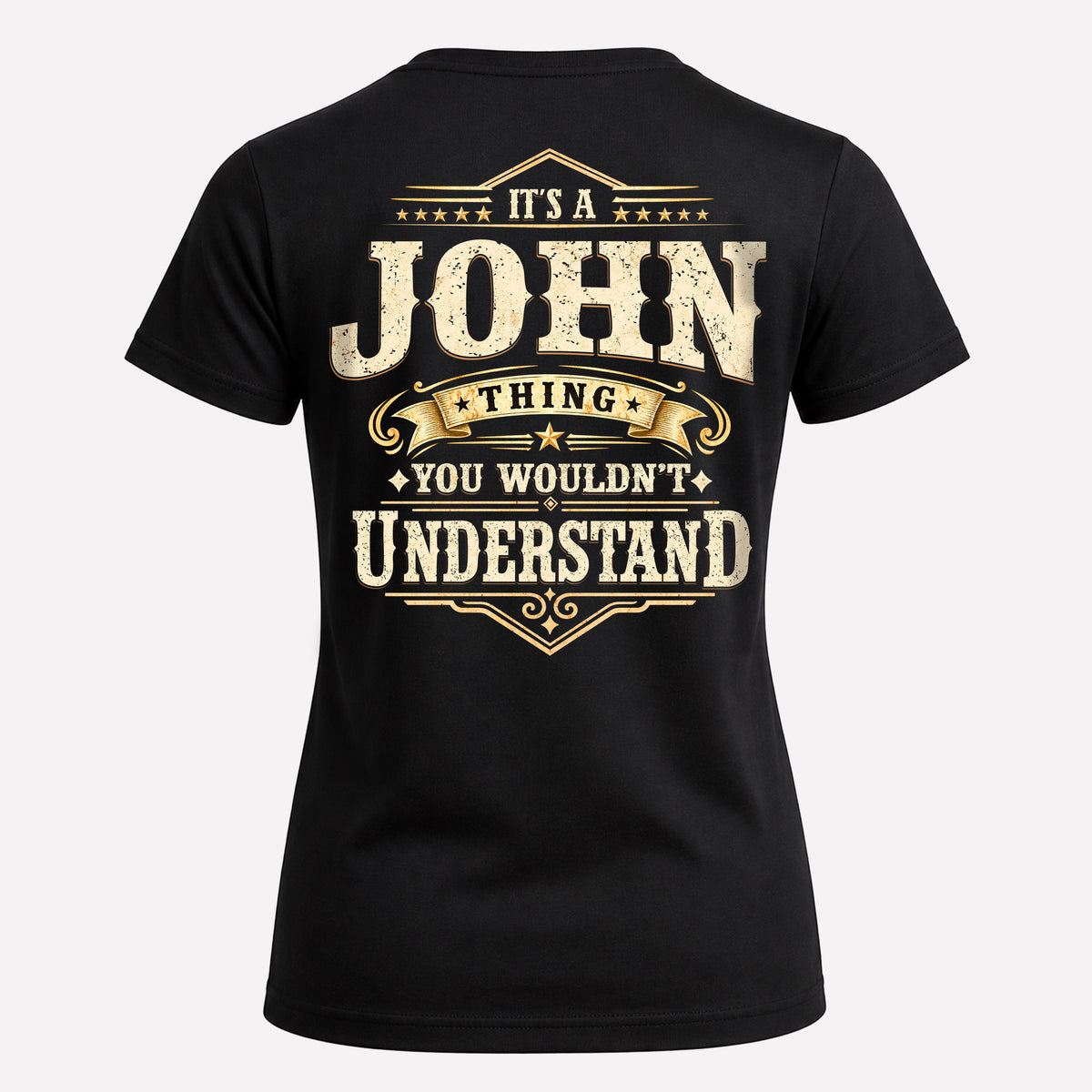 JOHN HH-F003–Personalized Name Quote Apparel “It’s an NAME Thing You Wouldn’t Understand”
