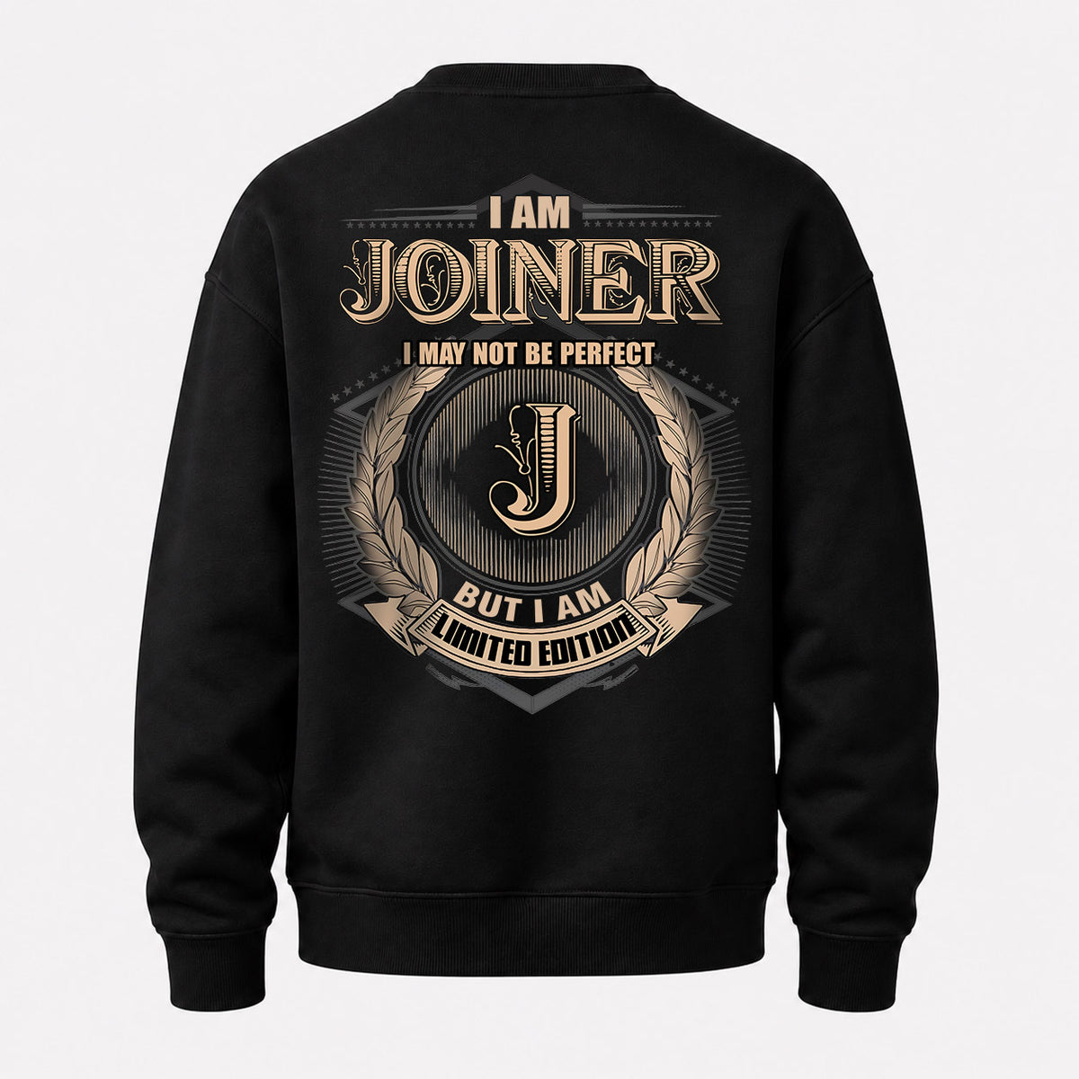 JOINER 2K-101–Personalized Name Quote Apparel “I Am NAME May Not Be Perfect But I Am Limited Edition”
