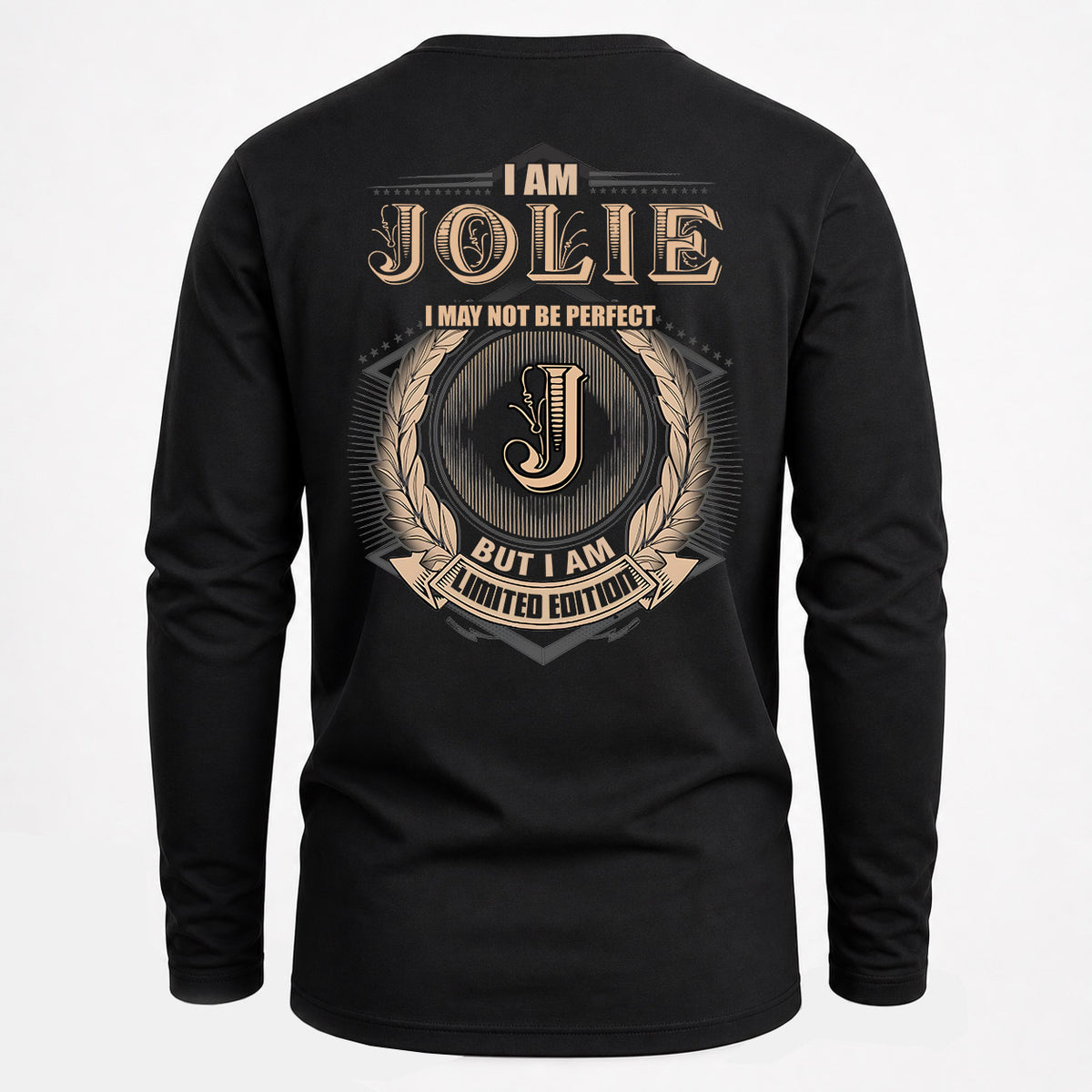 JOLIE 2K-101–Personalized Name Quote Apparel “I Am NAME May Not Be Perfect But I Am Limited Edition”