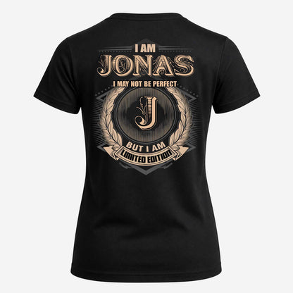 JONAS 2K-101–Personalized Name Quote Apparel “I Am NAME May Not Be Perfect But I Am Limited Edition”