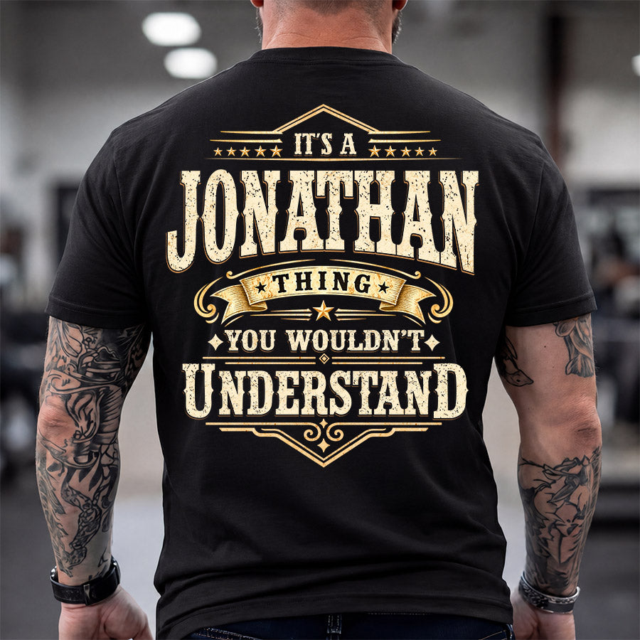 JONATHAN HH-F003–Personalized Name Quote Apparel “It’s an NAME Thing You Wouldn’t Understand”