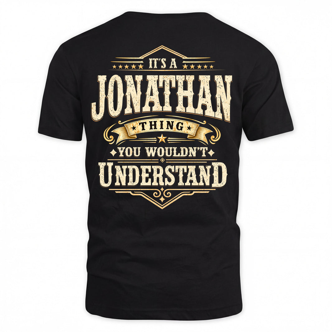JONATHAN HH-F003–Personalized Name Quote Apparel “It’s an NAME Thing You Wouldn’t Understand”
