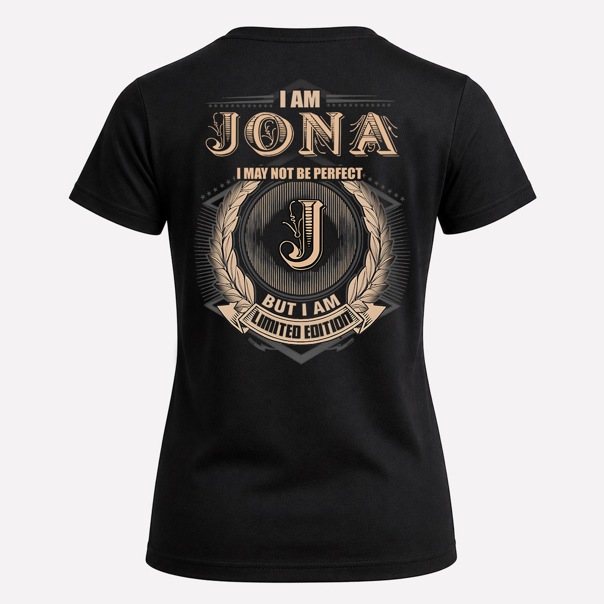 JONA 2K-101–Personalized Name Quote Apparel “I Am NAME May Not Be Perfect But I Am Limited Edition”