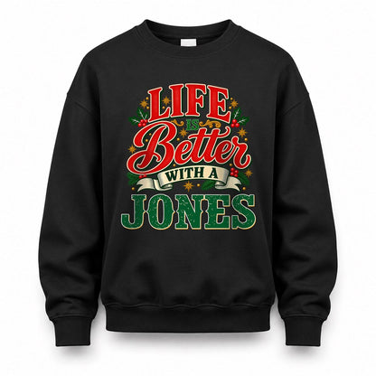 JONES HH-F011 Personalized Name Christmas Shirt – “Life Is Better With a Custom Name” Funny Christmas Gift, Custom Holiday Apparel