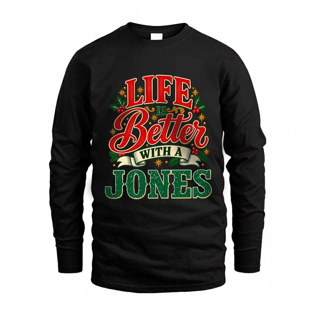 JONES HH-F011 Personalized Name Christmas Shirt – “Life Is Better With a Custom Name” Funny Christmas Gift, Custom Holiday Apparel