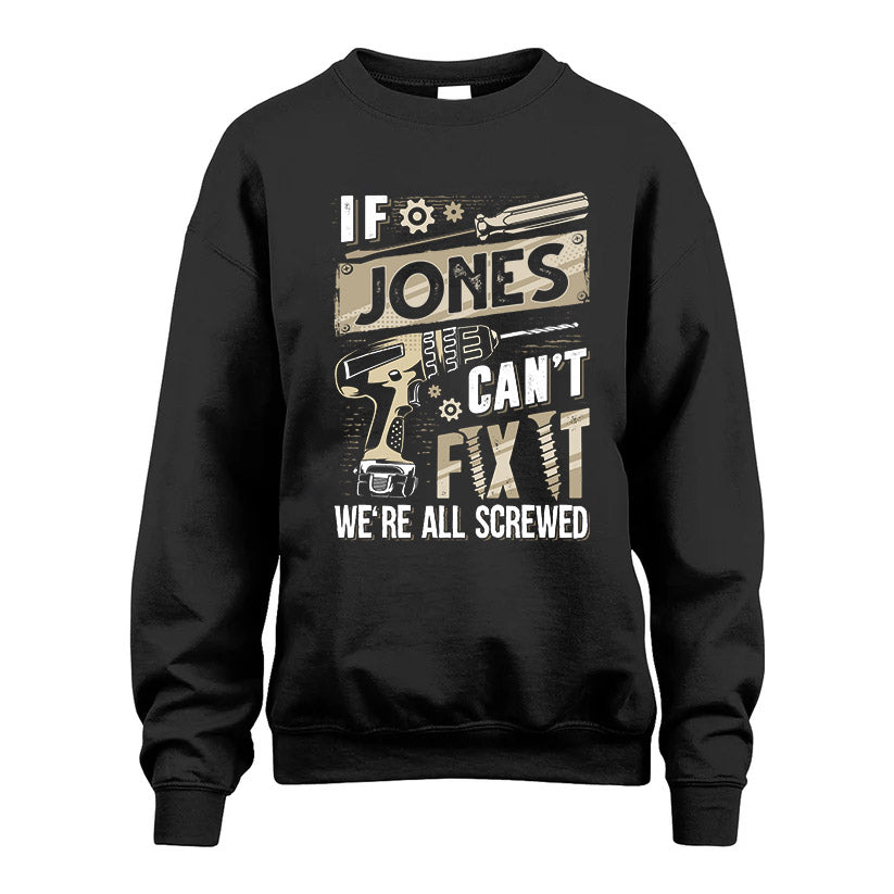 JONES HH-F001 Can’t Fix It, We’re All Screwed – Personalized Handyman T-Shirt