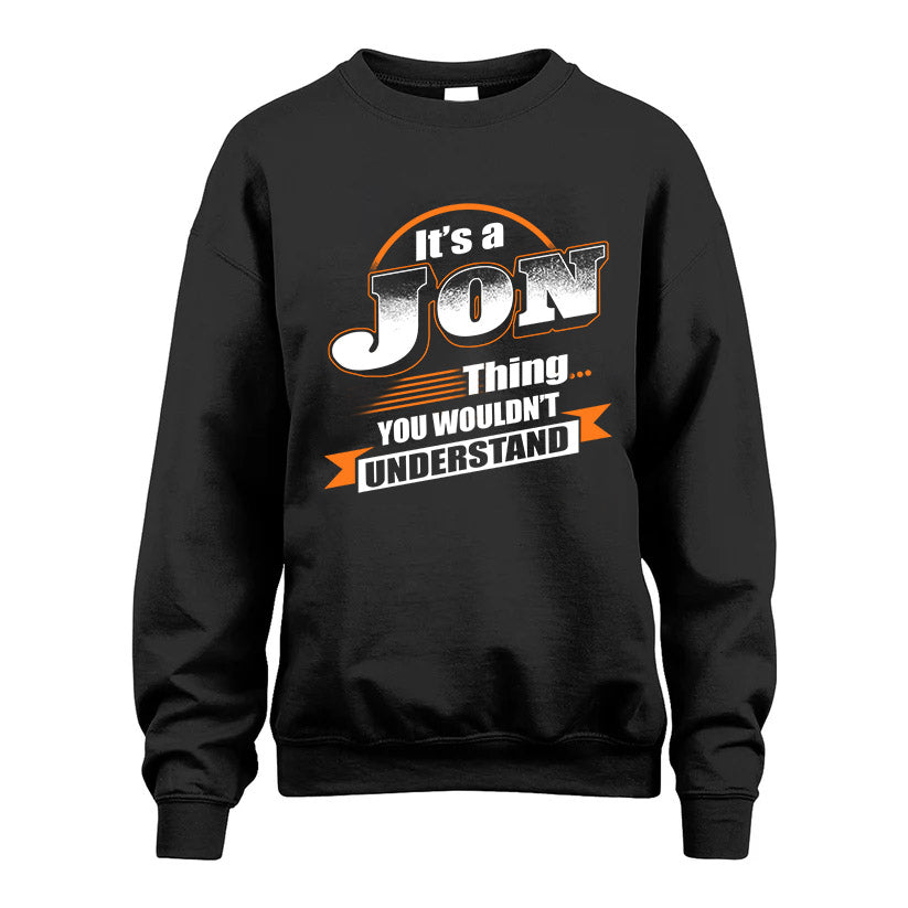 JON HH88-K2-107–Personalized Name Quote Apparel “It’s a/an NAME Thing You Wouldn’t Understand”