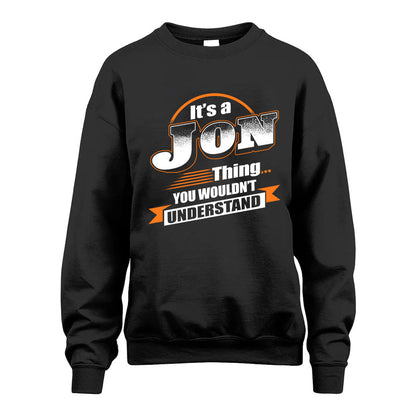 JON HH88-K2-107–Personalized Name Quote Apparel “It’s a/an NAME Thing You Wouldn’t Understand”
