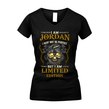 I Am Jordan, I May Not Be Perfect, But I Am Limited Edition – Personalized Skull T-Shirt